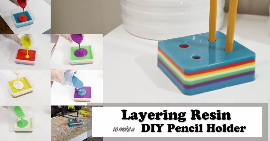 Layering Resin - DIY Pencil Holder- social media