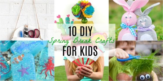 10 Spring Break Crafts For Kids