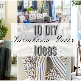 10 DIY Farmhouse Decor Ideas