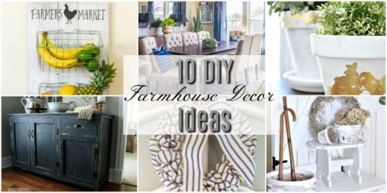 10 DIY Farmhouse Decor Ideas