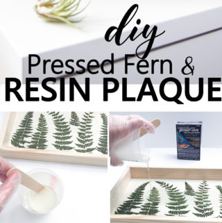 DIY PRESSED FERN AND RESIN PLAQUE