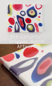 Colorful Dripped Resin Artwork - Finished Pinterest image