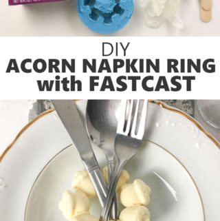 DIY acorn napkin ring with FastCast